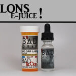 PARLONS E-JUICE : BAD DRIP (USA)