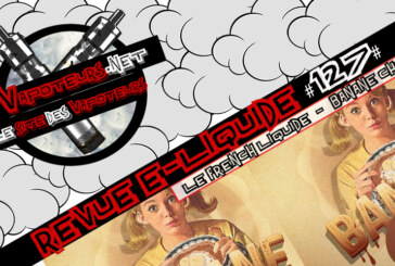 Revue E-Liquide #127 – LE FRENCH LIQUIDE – BANANE CHOC (FR)