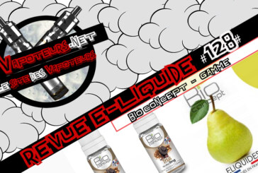 Revue E-Liquide #128 – BIO CONCEPT – GAMME (FR)