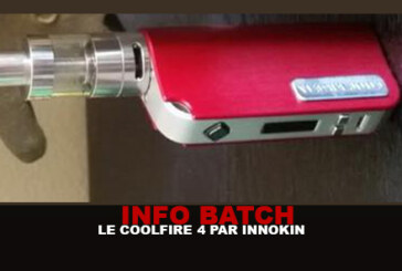 INFO BATCH : COOLFIRE 4 (Innokin)