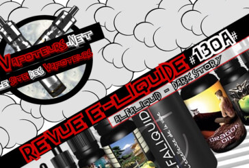 Revue E-Liquide #130a – ALFALIQUID – DARK STORY (FR)