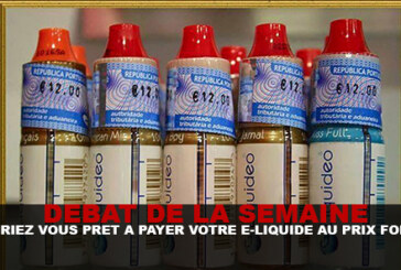 DEBAT : Seriez vous prêt à payer votre e-liquide au prix fort ?