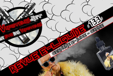Revue E-Liquide #133 – GERMAINE CRAZY GRANDMA – GAMME (FR)