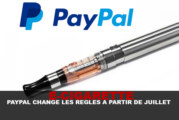 E-CIG : Paypal change les règles à partir de juillet !