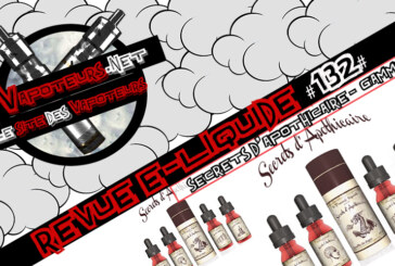Revue E-Liquide #132 – SECRETS D&rsquo;APOTHICAIRE – GAMME (FR)