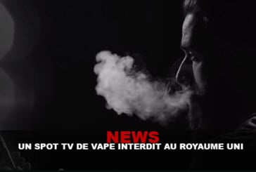 NEWS : Un spot TV de vape interdit au Royaume-Uni !