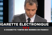 TF1 : E-cigarette ? Enfin des normes en France !