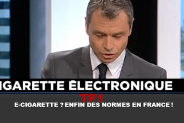 TF1 : E-cigarette ? Enfin des normes en France !