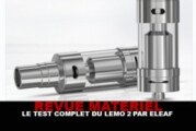 REVUE : Le test complet du Lemo 2 (Eleaf)