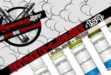 Revue E-Liquide #159 – ALFALIQUID – GAMME (FR)