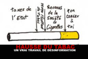 HAUSSE DU TABAC : Un vrai travail de désinformation !