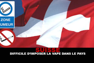 SUISSE : Difficile d&rsquo;imposer la vape dans le pays !