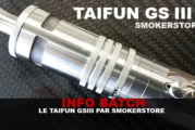 INFO BATCH : Le Taifun GSIII (Smokerstore)