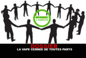 DOSSIER : La vape cernée de toutes parts !
