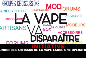 INITIATIVE : L&rsquo;union des artisans de la vape lance une opération !