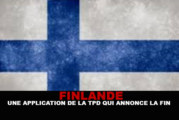 FINLANDE : Une application de la TPD qui annonce la fin !