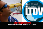 INTERVIEW : Rencontre avec Ker Skal (La Tribune du Vapoteur)