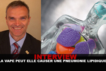 INTERVIEW : La vape peut elle causer une pneumonie lipidique ?