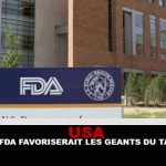 USA : La FDA favoriserait les géants du tabac.