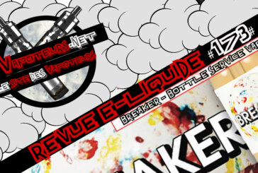 Revue E-Liquide #173 – BREAKER- BOTTLE SERVICE VAPOR (USA)