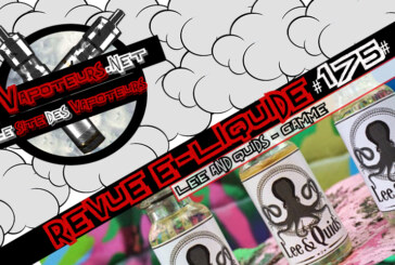 Revue E-Liquide #175 – LEE & QUIDS – GAMME (USA)