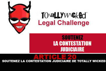 ART 20 : Soutenez la contestation judiciaire de Totally Wicked !