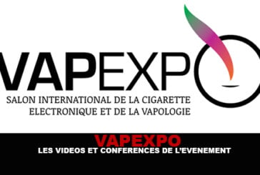 VAPEXPO : Les videos et conférences de l&rsquo;évenement.