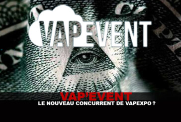 VAP&rsquo;EVENT : Le nouveau concurrent de Vapexpo ?