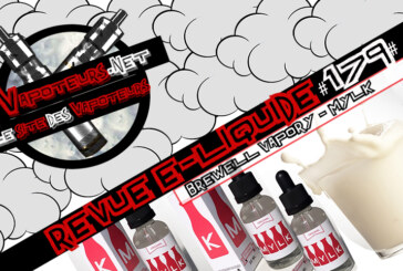 Revue E-Liquide #179 – BREWELL VAPORY – MYLK (USA)
