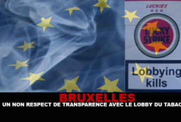 BRUXELLES : Un non respect de transparence avec le lobby du tabac !