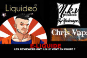 E-LIQUIDE : Les reviewers ont ils le vent en poupe ?