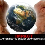 IMPACT : Vapoter peut il sauver l&rsquo;environnement ?