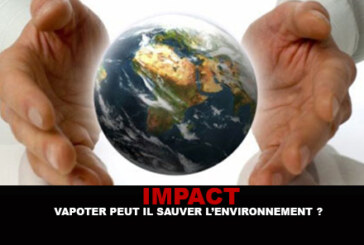 IMPACT : Vapoter peut il sauver l&rsquo;environnement ?