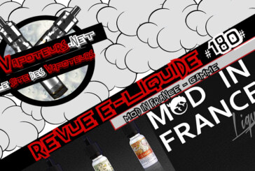 Revue E-Liquide #180 – MOD IN FRANCE – GAMME (FR)