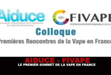 AIDUCE – FIVAPE : Le premier sommet de la vape en France !