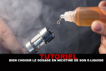 TUTORIEL : Bien choisir le dosage en nicotine de son e-liquide !