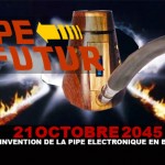 21 Octobre 2045 : L&rsquo;invention de la pipe électronique en bois ?