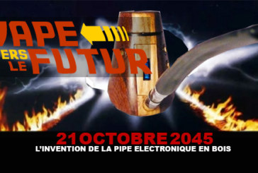 21 Octobre 2045 : L&rsquo;invention de la pipe électronique en bois ?