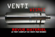 REVUE : Le test complet du Venti (Wismec)