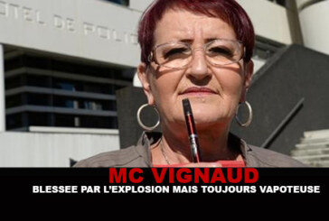 M-C VIGNAUD : Blessée par l&rsquo;explosion mais toujours vapoteuse !