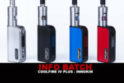 INFO BATCH : Coolfire IV Plus (Innokin)