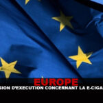 EUROPE : Décision d&rsquo;éxécution concernant la e-cigarette.