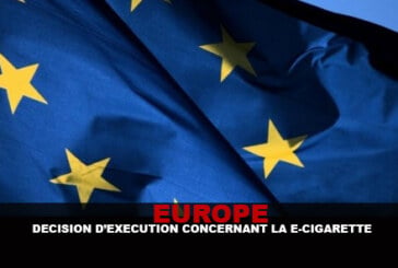 EUROPE : Décision d&rsquo;éxécution concernant la e-cigarette.