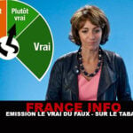 FRANCE INFO : Emission « Le Vrai du faux » sur le tabac.