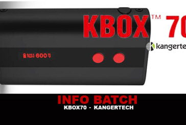 INFO BATCH : KBOX 70 (Kangertech)
