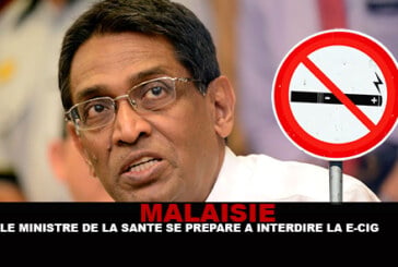 MALAISIE : Le ministre de la santé se prépare à interdire la e-cigarette !