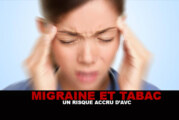 Migraine et tabac : Un risque accru d&rsquo;AVC !