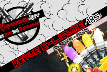 Revue E-Liquide #185 – MILDDREAM – GAMME (FR)