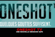 ONE SHOT TV : Une nouvelle émission vape !