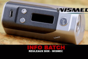 INFO BATCH : Box Reuleaux Dna200 (Wismec)